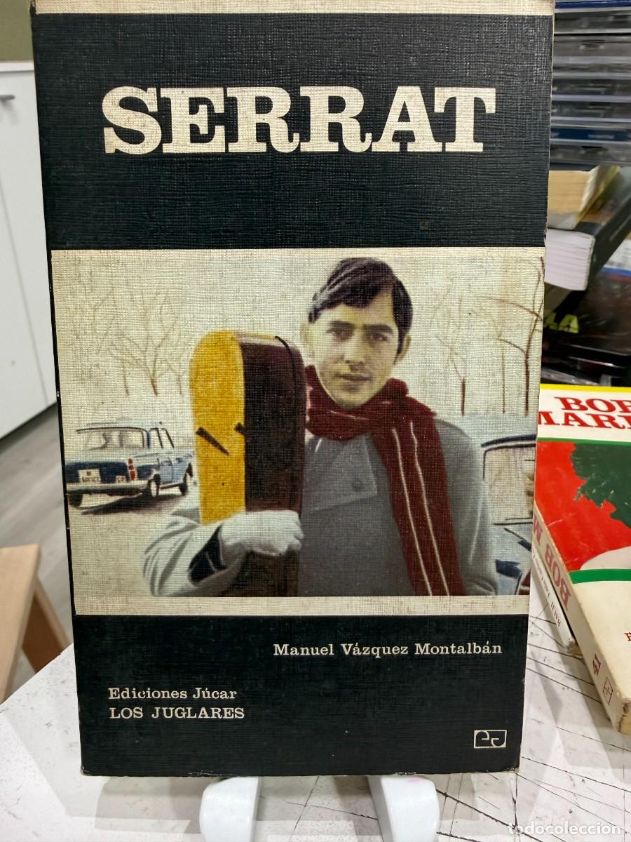 Libros de segunda mano: Serrat - Manuel V&aacute;zquez Montalb&aacute;n - Colecci&oacute;n Los Juglares N&ordm; 3 - Ediciones J&uacute;car 1978