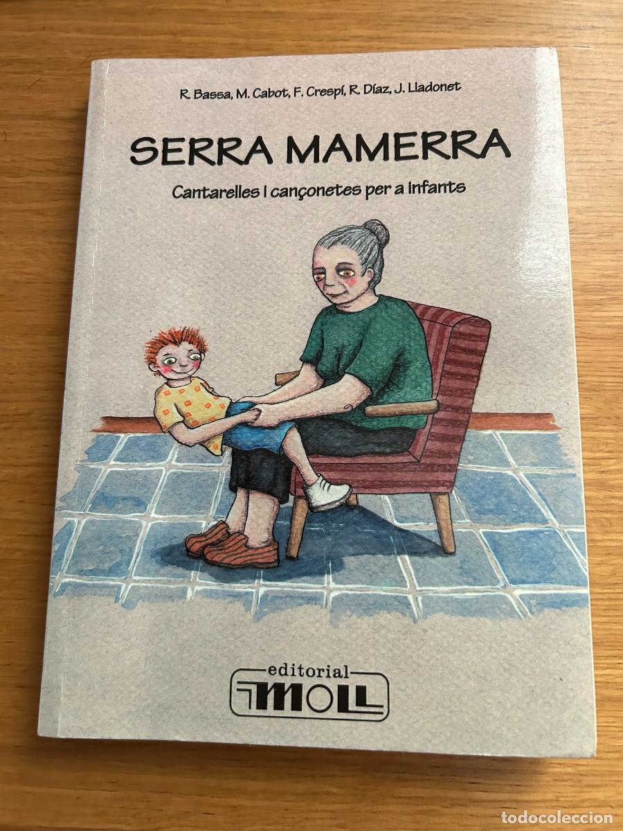 Libros de segunda mano: SERRA MAMERRA, R BASSA, M CABOT, F CRESPI, R DIAZ I J LLADONET