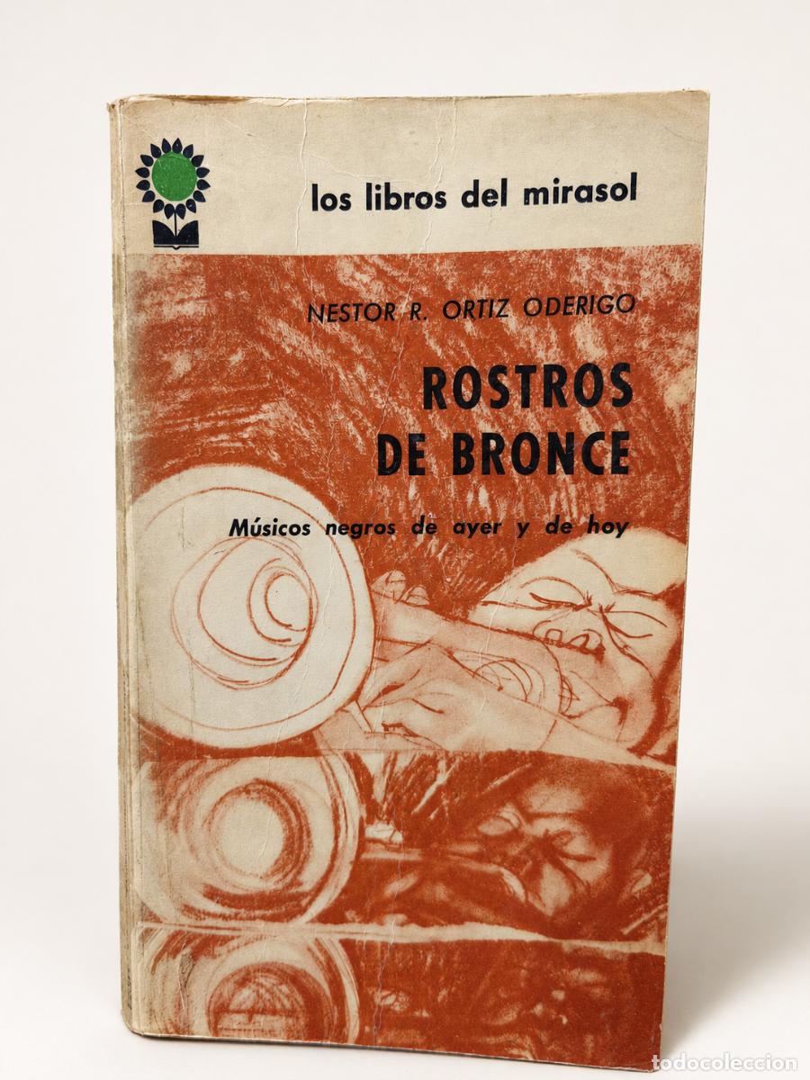 Libros de segunda mano: N&eacute;stor R. Ortiz Oderigo &ndash; Rostros de bronce. M&uacute;sicos negros de ayer y de hoy &ndash; Fabril Editora 1964