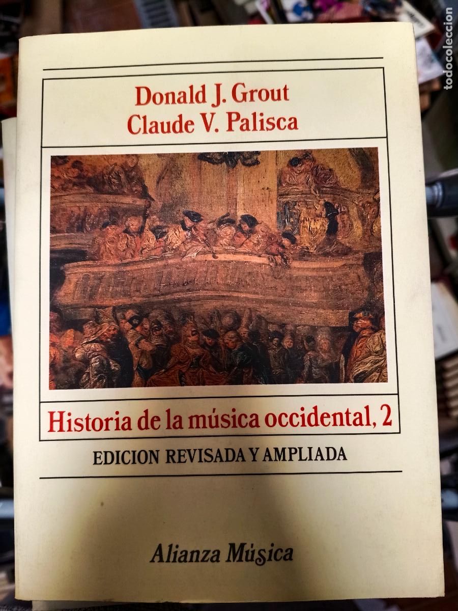 Libros de segunda mano: Historia de la musica occidental, volumen 2 - Donald J. Grout, Claude V. Palisca