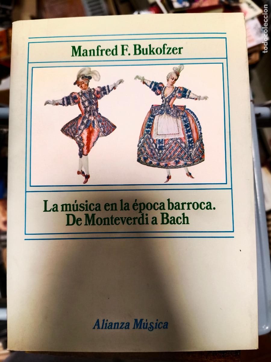 Libros de segunda mano: La m&uacute;sica en la &eacute;poca barroca. De Monteverdi a Bach. Manfred F Bufotzer