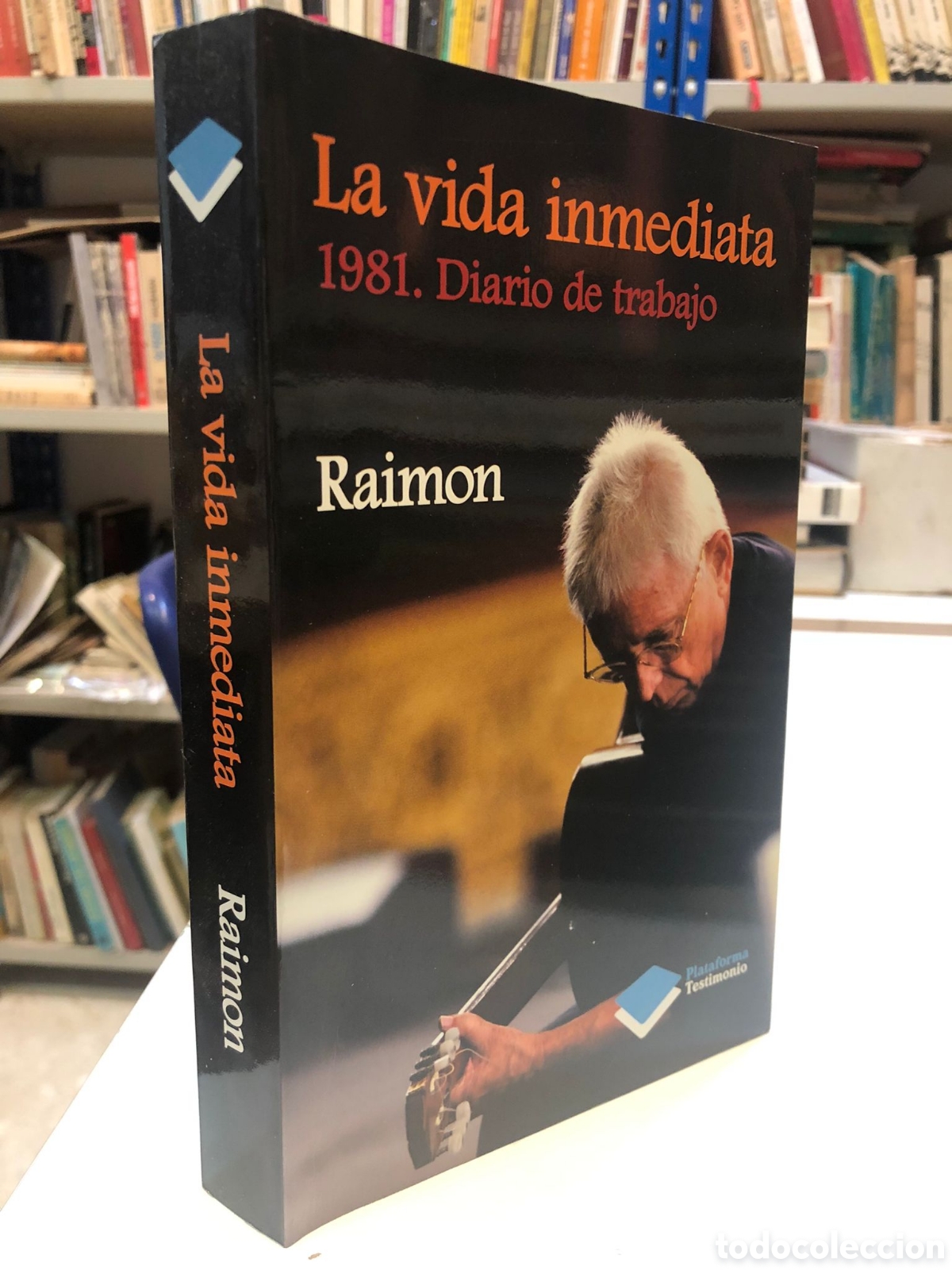 Gebrauchte B&uuml;cher: La vida inmediata. 1981. Diario de trabajo - Raimon