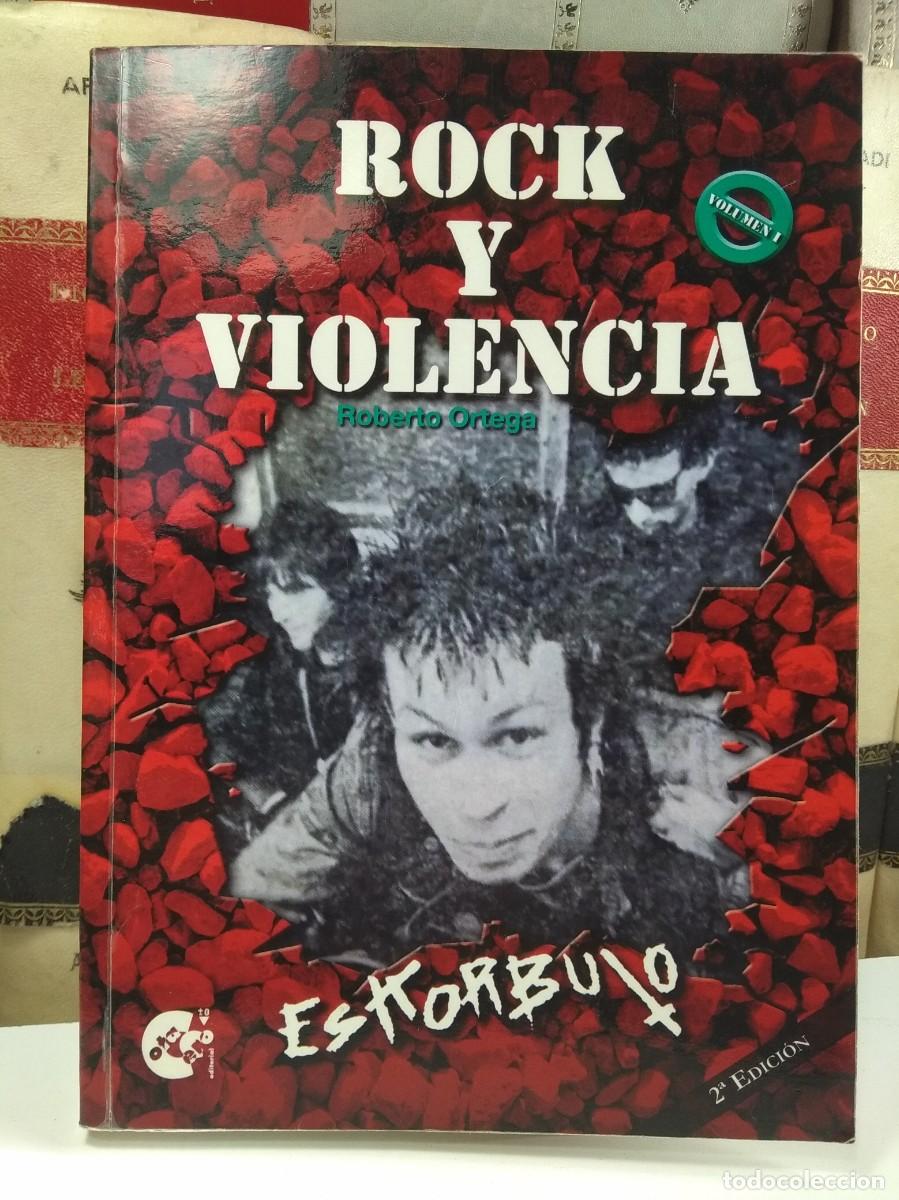 Libros de segunda mano: ROCK Y VIOLENCIA. ESKORBUTO. Vol. I. Por Roberto Ortega. Ediciones Cota Cero, 2012. 2&ordf; Ed.