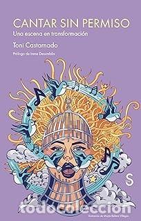 Libros de segunda mano: CANTAR SIN PERMISO Toni Castarnado