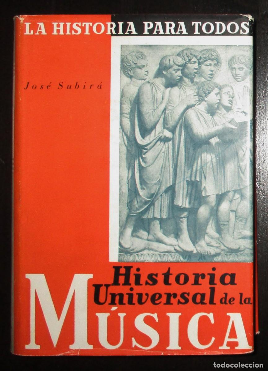 Livres d'occasion: HISTORIA UNIVERSAL DE LA M&Uacute;SICA. JOS&Eacute; SUBIR&Aacute;. EDITORIAL PLUS ULTRA, 1953. NUEVA EDICI&Oacute;N REFUNDIDA.