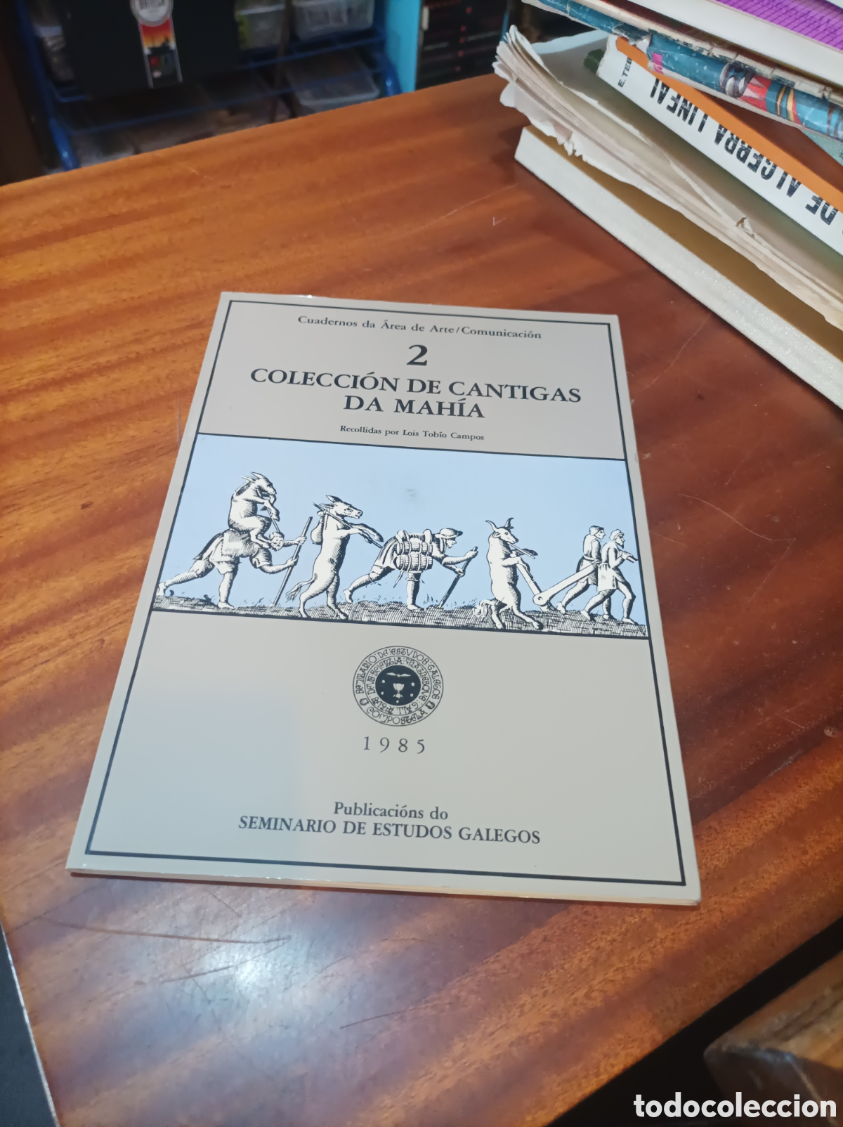Libros de segunda mano: COLECCI&Oacute;N DE CANTIGAS DA MAHIIA. RECOLLIDOS POR LOIS TOBIO CAMPOS