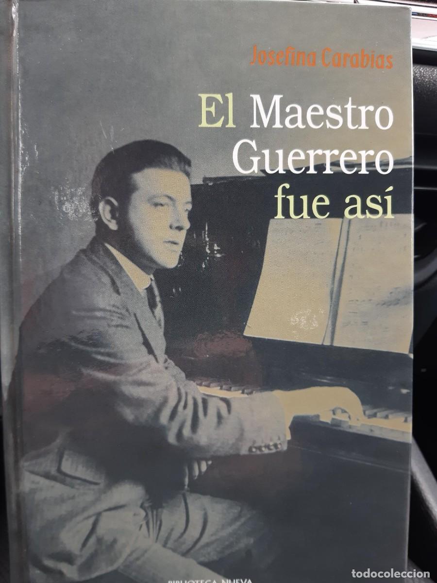 Libros de segunda mano: El Maestro Guerrero fue as&iacute; (tapa dura) JOSEFINA CARABIAS JACINTO GUERRERO
