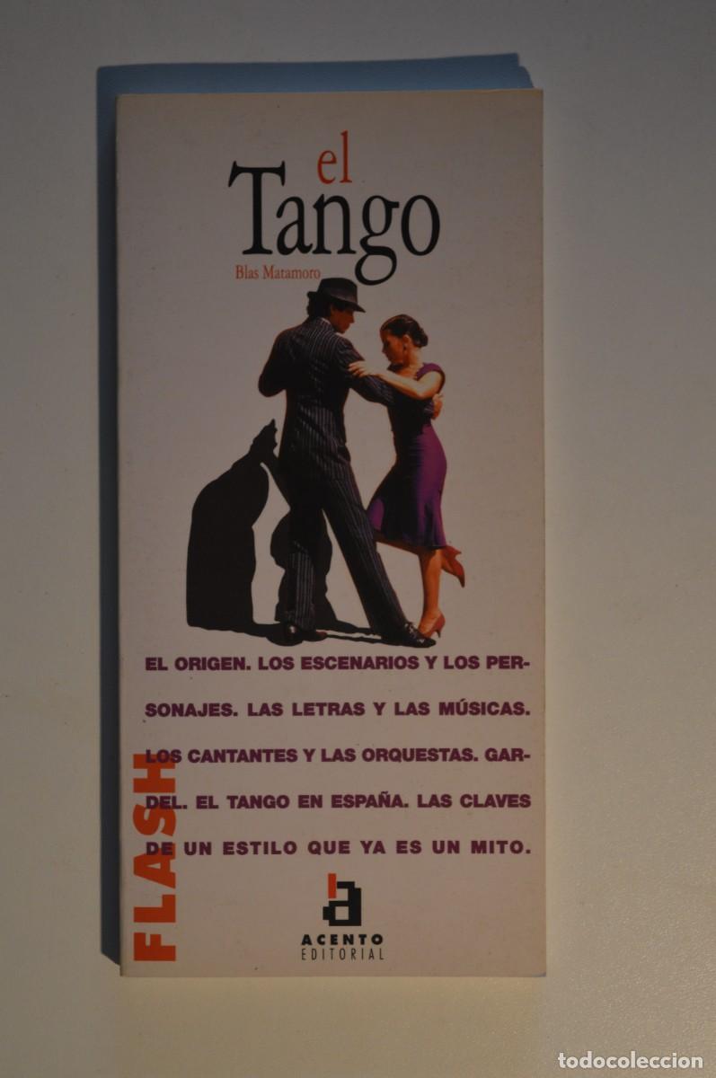 Libros de segunda mano: LIBRO EL TANGO BLAS MATAMORO ACENTO EDITORIAL ORIGEN ESCENARIOS PERSONAJES LETRAS M&Uacute;SICAS CANTANTES