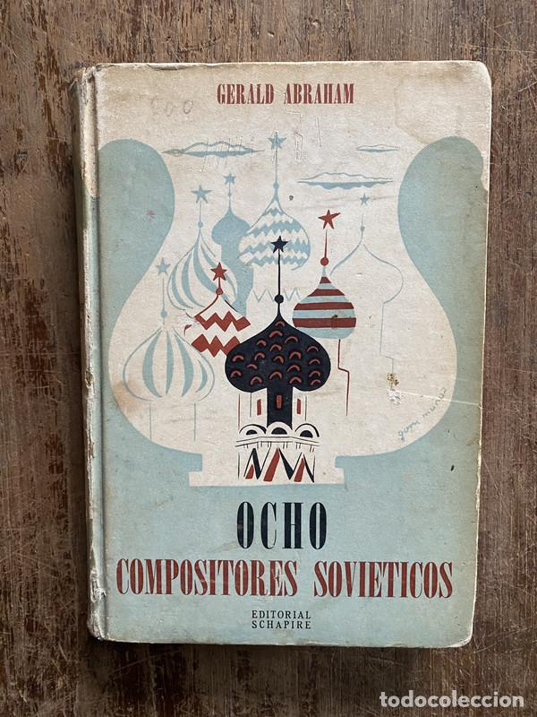 Libros de segunda mano: Ocho compositores sovieticos - Abraham Gerald - Foto 1