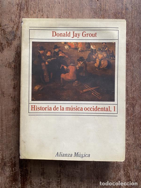 Libros de segunda mano: Historia de la musica occidental 1 - Grout Donald Jay