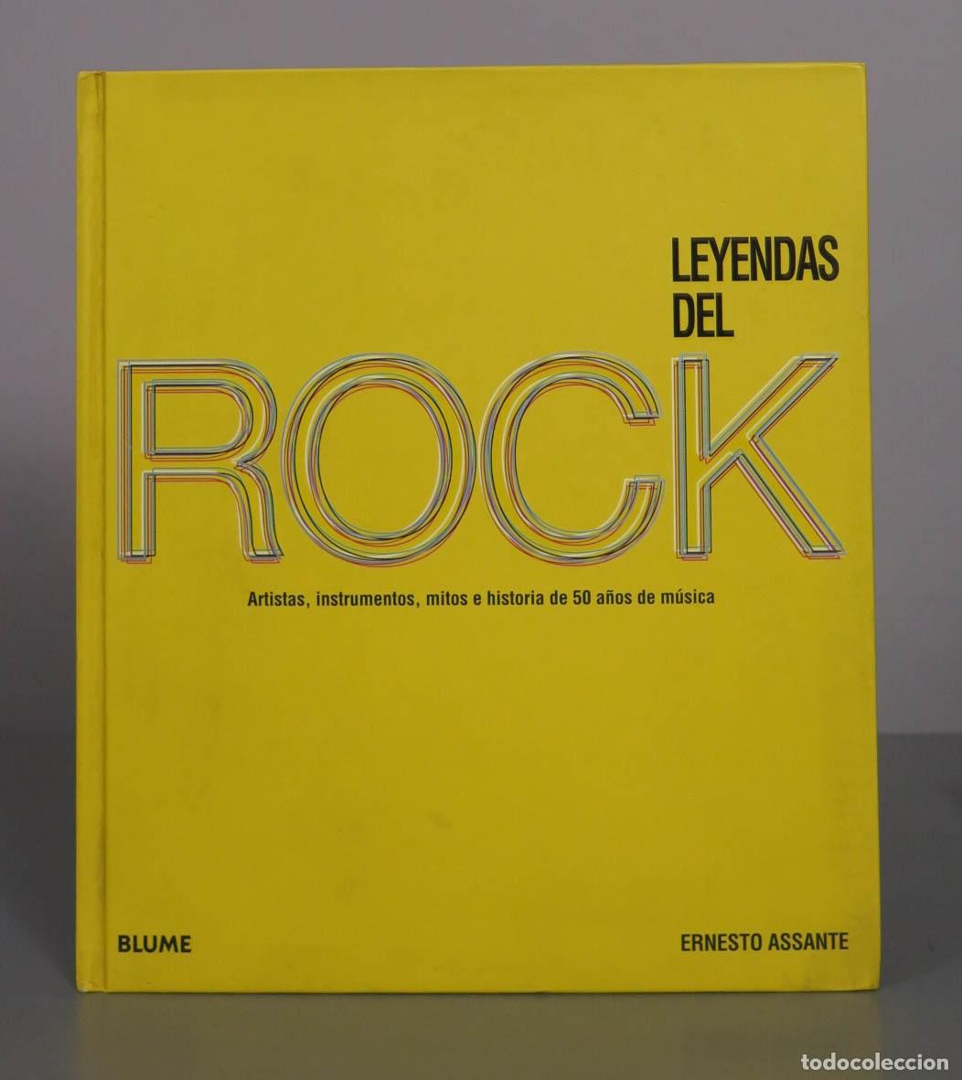 Libros de segunda mano: Leyendas del Rock: Artistas, instrumentos, mitos e historia de 50 a&ntilde;os de m&uacute;sica - Ernesto Assante -