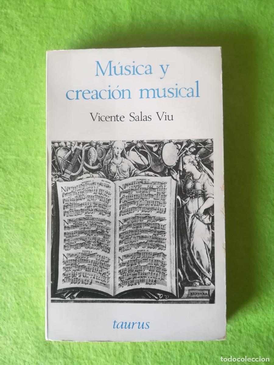 Libros de segunda mano: Musica y creacion musical Vicente Salas Viu taurus 1966