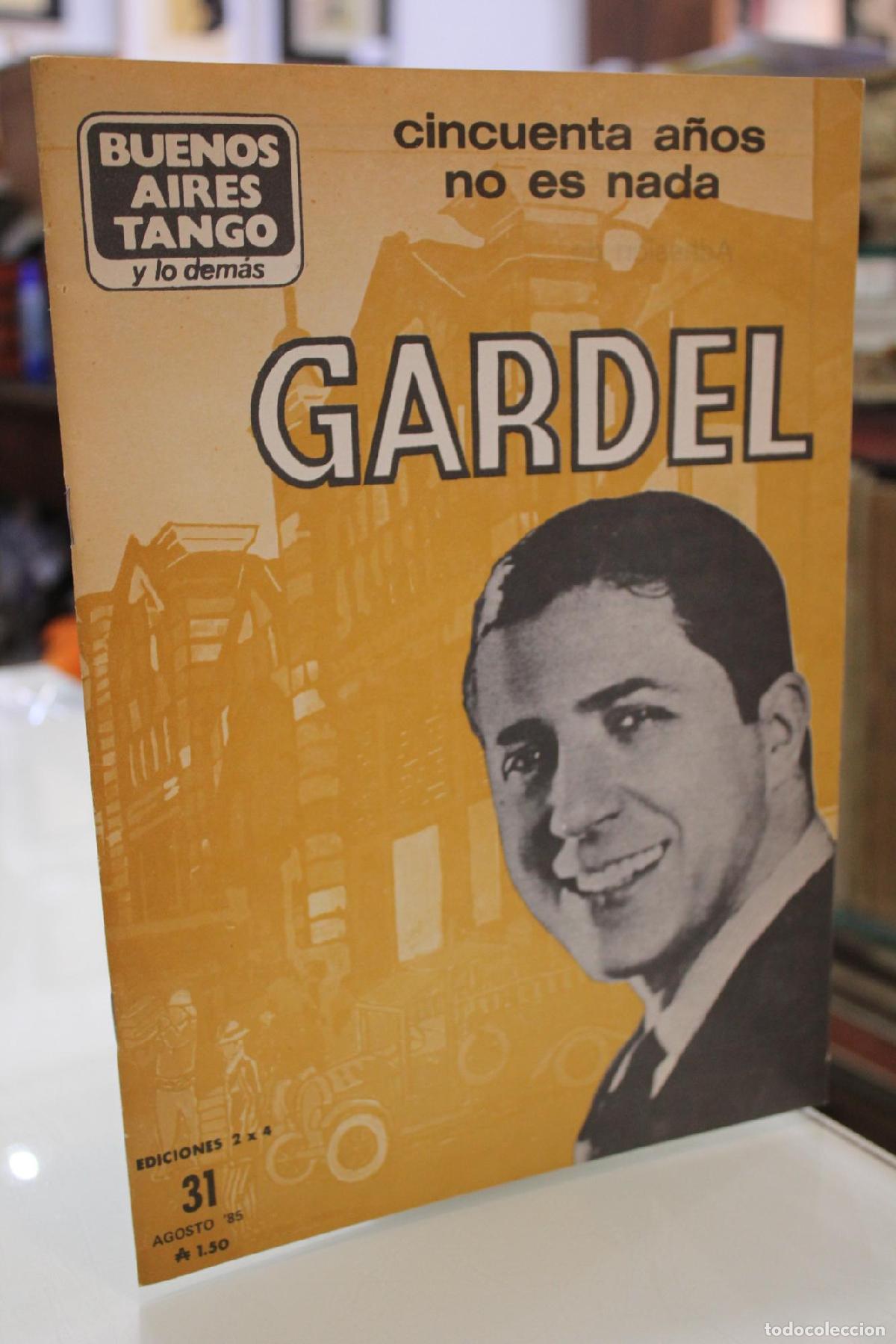 Libros de segunda mano: Buenos Aires Tango y lo dem&aacute;s, n.&ordm; 31.- Cincuenta a&ntilde;os no es nada. Gardel. -
