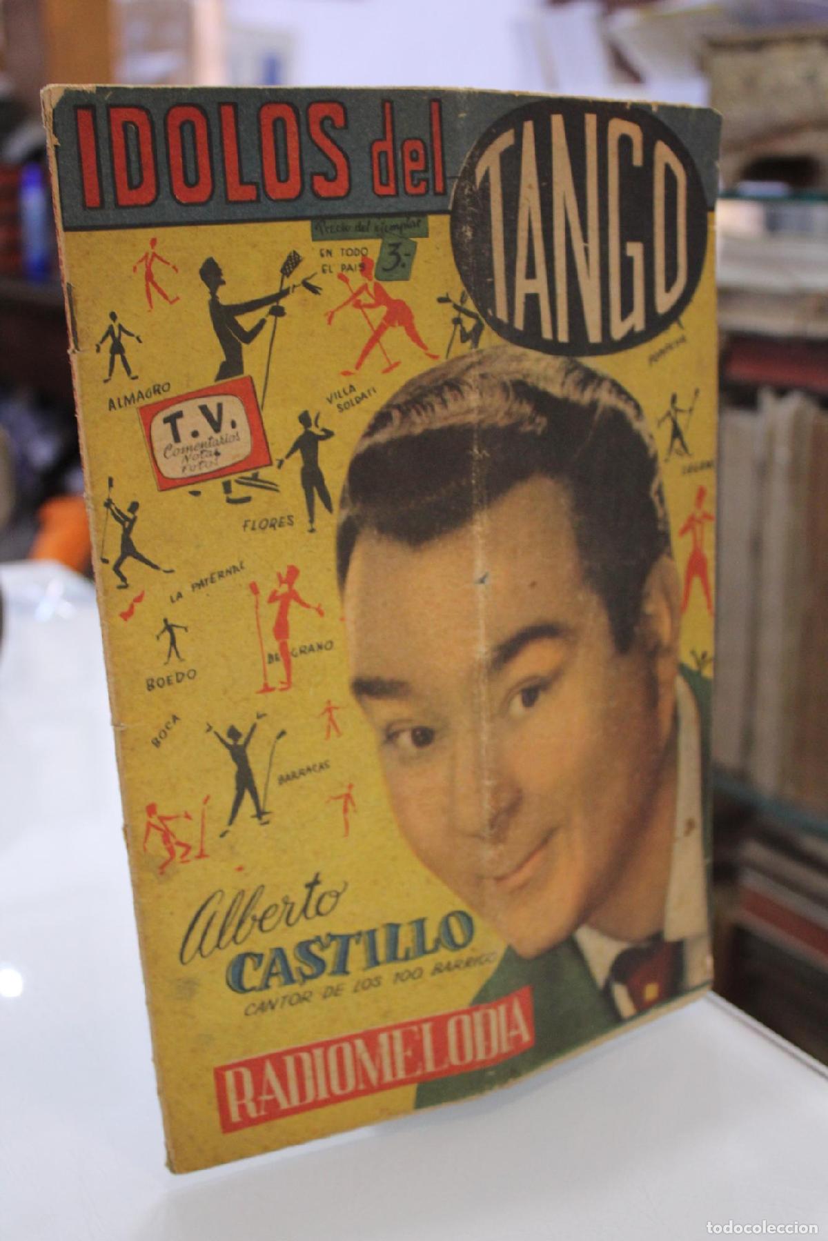 Libros de segunda mano: &Iacute;dolos del Tango, n.&ordm; 158. Alberto Castillo, cantor de los 100 barrios. Radiomelod&iacute;a. -