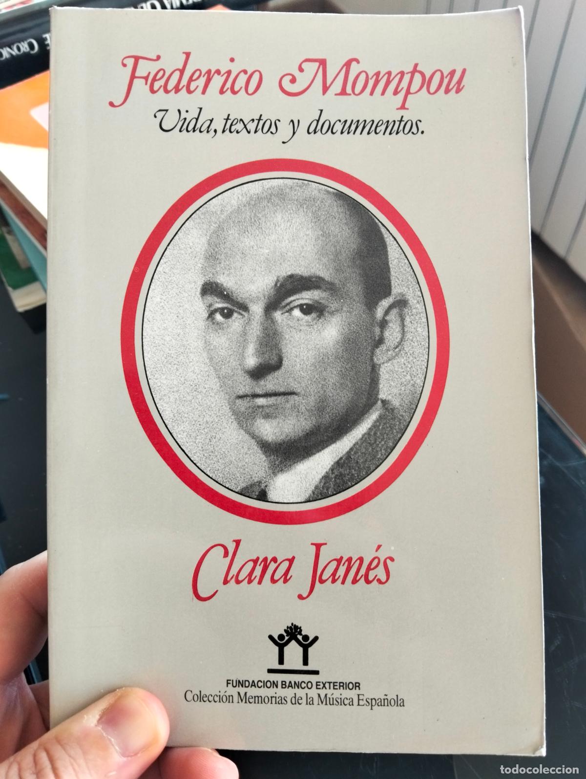 Libros de segunda mano: Raro. Musica. Biografias. Federico Mompou, Clara Janes, Vida, Textos y Documentos, 1987 L55