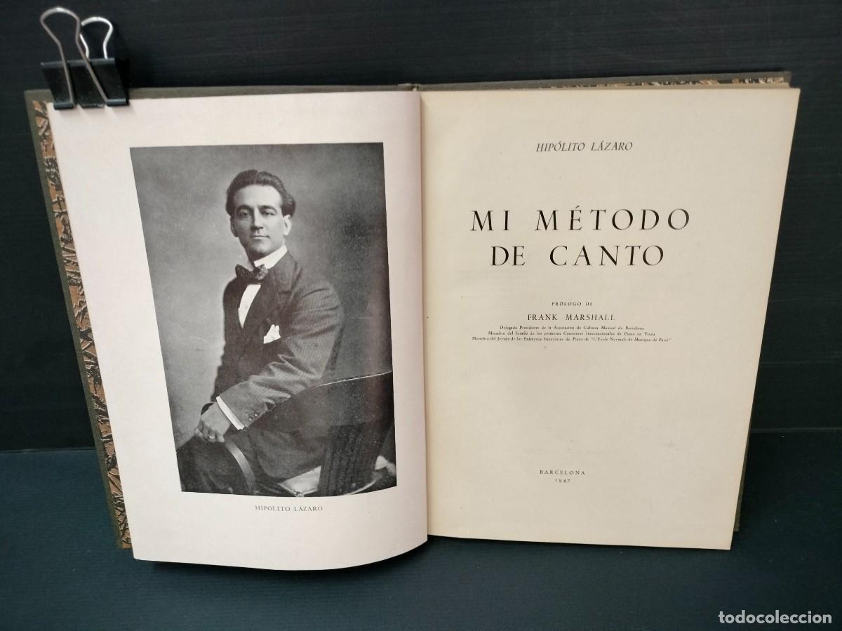 Livres d'occasion: MI M&Eacute;TODO DE CANTO - HIP&Oacute;LITO L&Aacute;ZARO - 1&ordf; EDICI&Oacute;N IMP. AGUSTIN NU&Ntilde;EZ BARCELONA 1947 MUY DIFICIL!!!