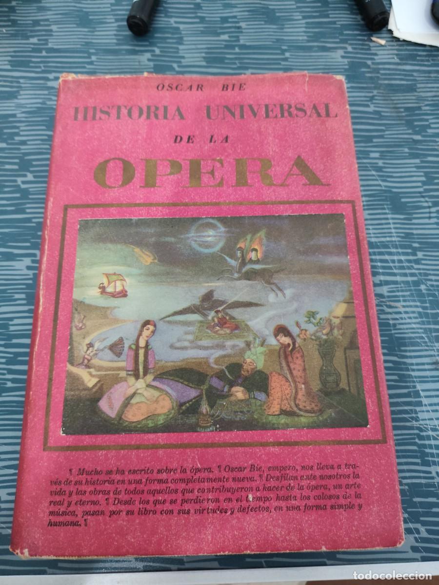 Libros de segunda mano: HISTORIA UNIVERSAL DE LA OPERA,OSCAR BIE, EDICIONES CENTURION,446 P&Aacute;GINAS.