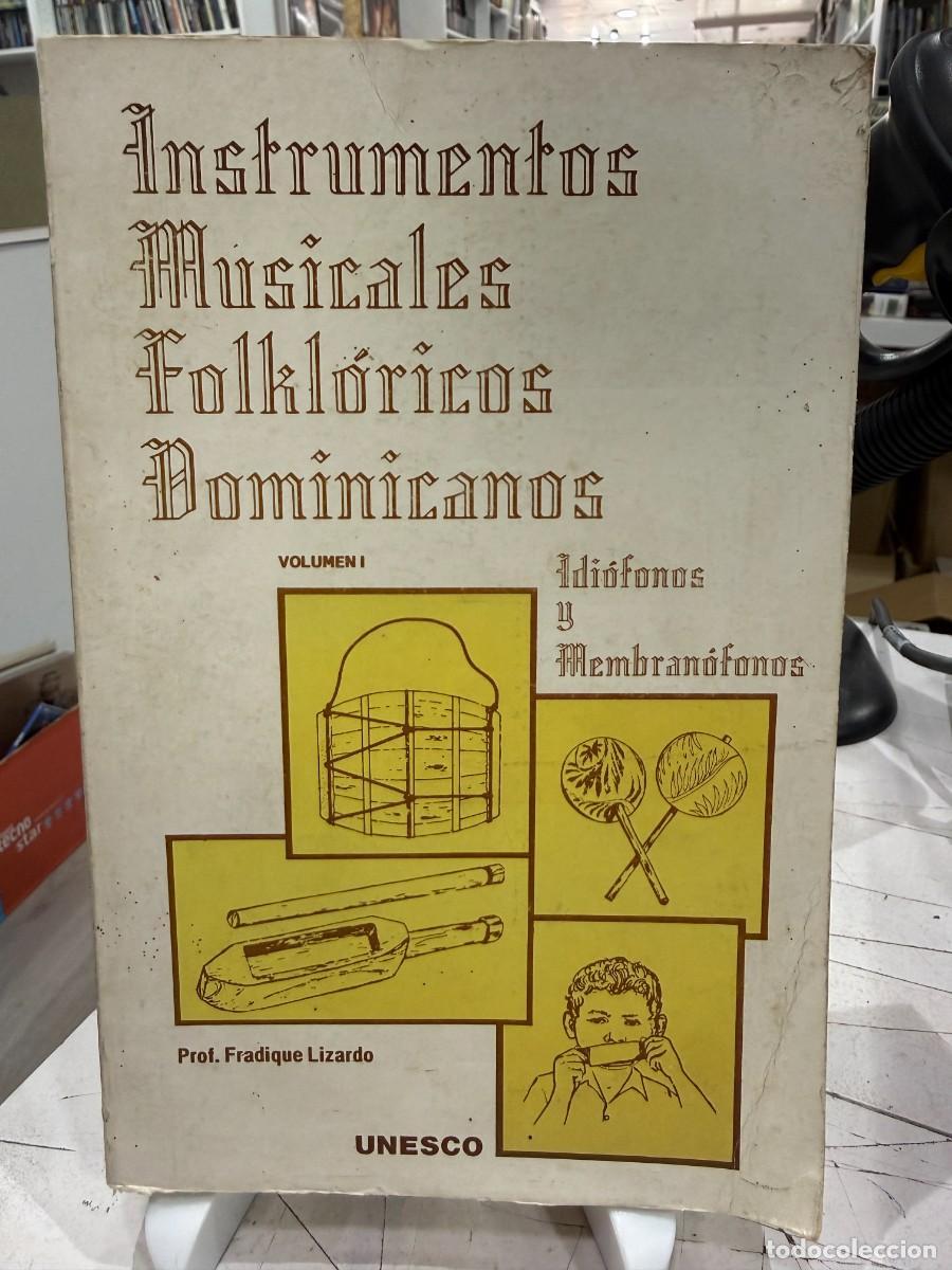 Libros de segunda mano: Fradique Lizardo - Instrumentos Musicales Folkl&oacute;ricos Dominicanos Vol. I (1988)