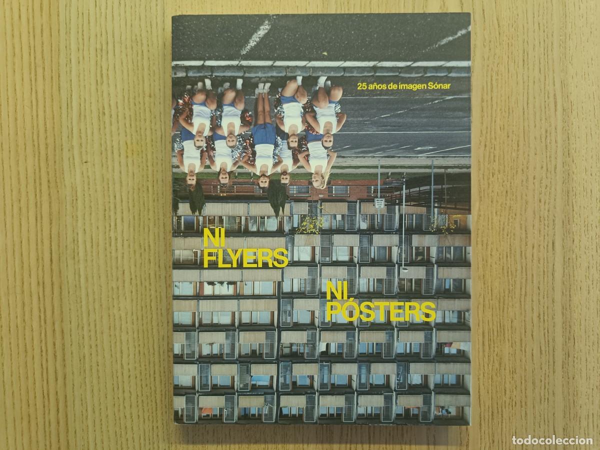 Libri di seconda mano: Ni flyers Ni P&oacute;sters. 25 a&ntilde;os de imagen S&oacute;nar. S&oacute;nar 2018