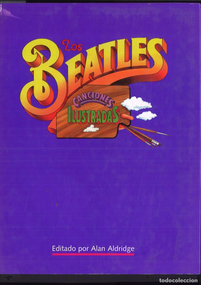 Libros de segunda mano: LOS BEATLES CANCIONES ILUSTRADAS. Alan Aldridge
