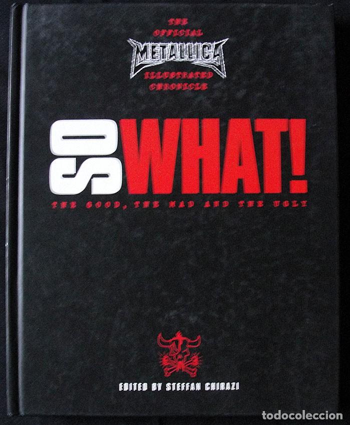 Libros de segunda mano: SO WHAT! - THE OFFICIAL METALLICA ILLUSTRATED CHRONICLE - EN INGL&Eacute;S -