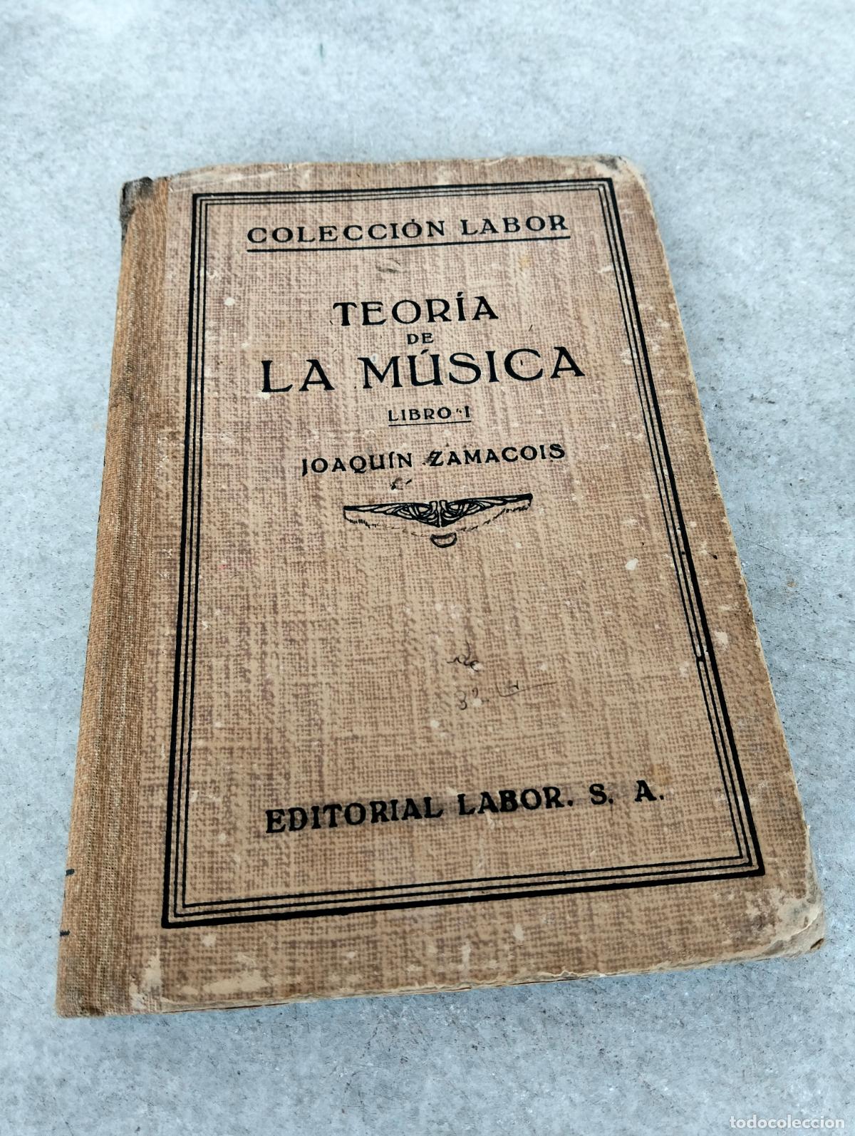 Libros de segunda mano: Teor&iacute;a de la m&uacute;sica libro I Joaqu&iacute;n Zamacois editorial labor colecci&oacute;n labor dividida en cursos