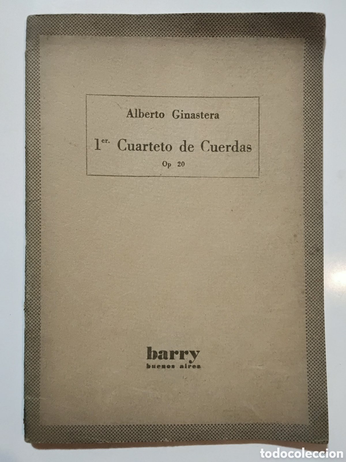 Libros de segunda mano: Alberto Ginastera &ndash; 1er. Cuarteto de Cerdas, Op. 20 (Partitura) &ndash; Barry &ndash; 1968