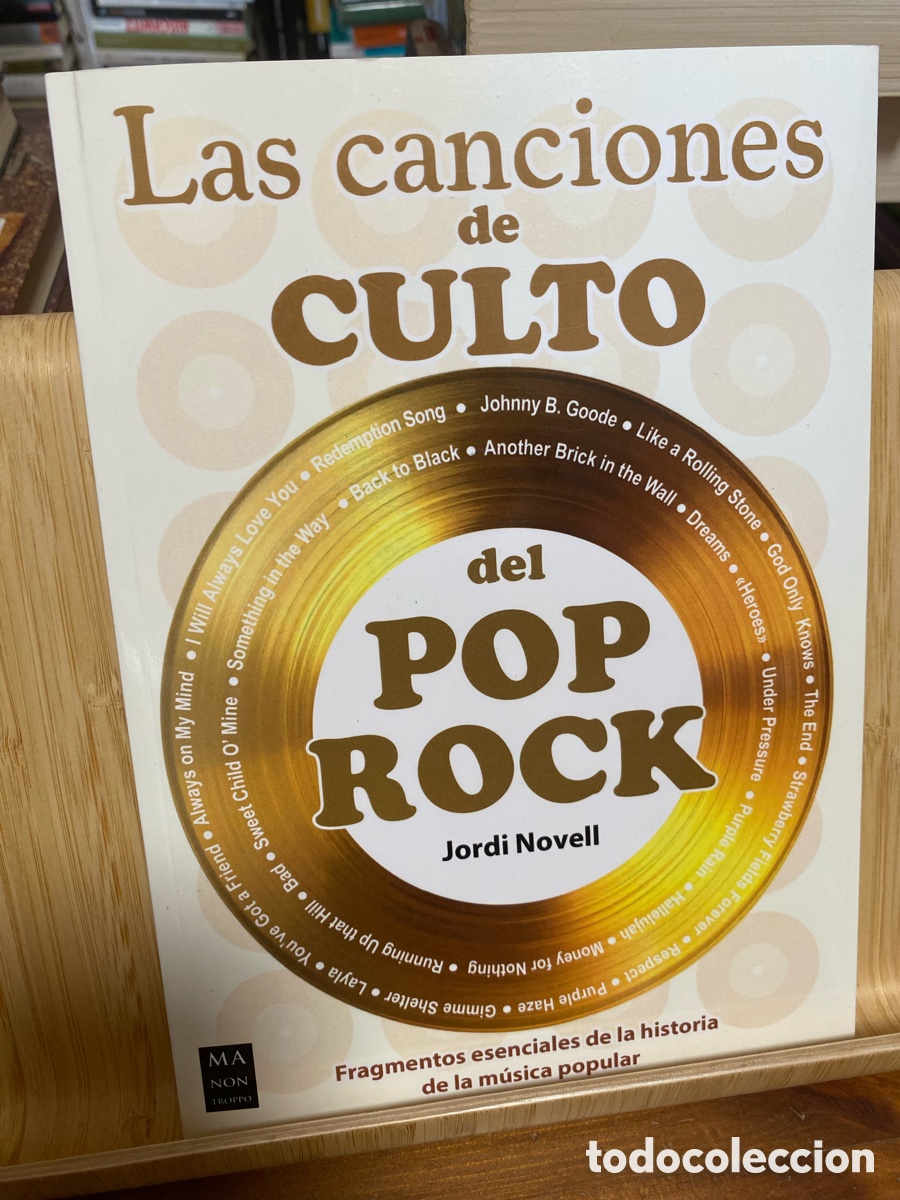 Libros de segunda mano: LAS CANCIONES DE CULTO DEL POP ROCK. JORDI NOVELL. EDITORIAL MA NON TROPPO