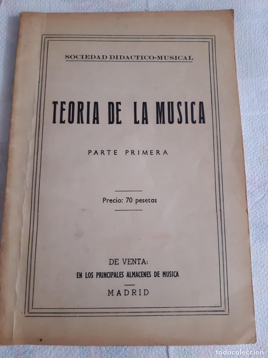 Libros de segunda mano: TEORIA DE LA MUSICA PARTE PRIMERA SOCIEDAD DIDACTICO MUSICAL