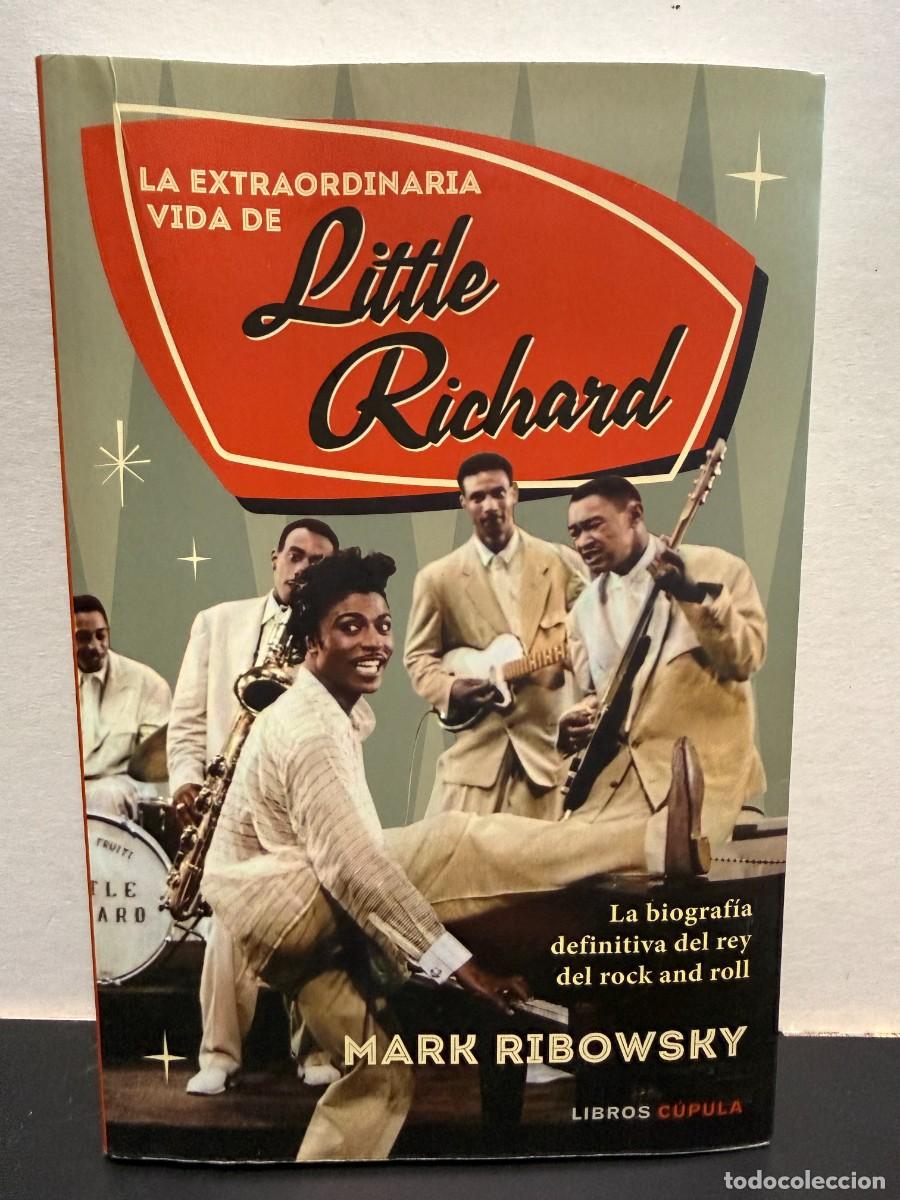 Libros de segunda mano: Mark Ribowsky - La Extraordinaria Vida De Little Richard - Libros C&uacute;pula - 2023