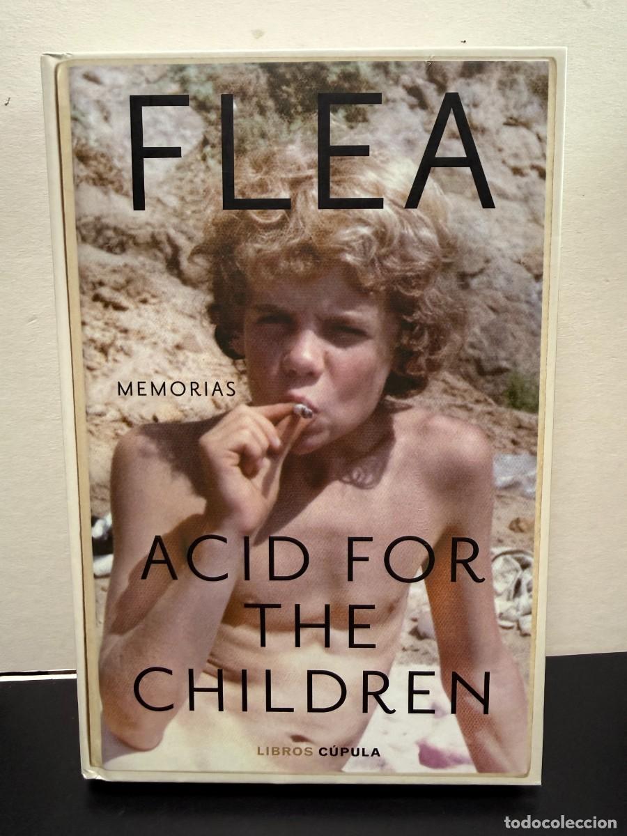 Libros de segunda mano: Flea &ndash; Acid For The Children: Memorias &ndash; Libros C&uacute;pula (1&ordf; Edici&oacute;n 2021)