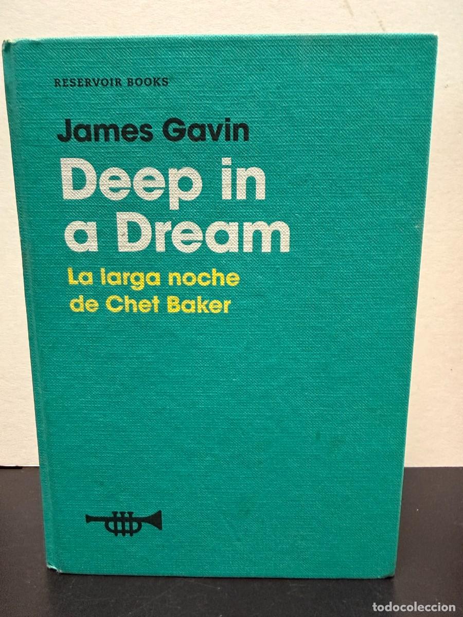 Libros de segunda mano: James Gavin &ndash; Deep In A Dream: La Larga Noche De Chet Baker &ndash; Reservoir Books (Edici&oacute;n 2018)