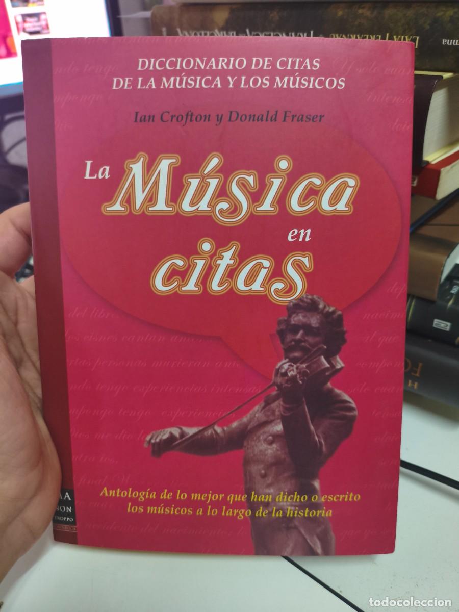 Libros de segunda mano: La m&uacute;sica en citas - Crofton, Ian / Fraser, Donald