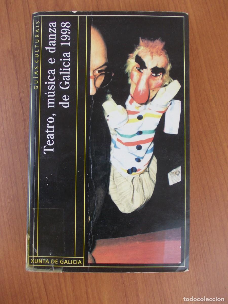 Second hand books: Libro Teatro m&uacute;sica danza de Galicia 1998 Gu&iacute;as Culturais Xunta de Galicia artes esc&eacute;nicas