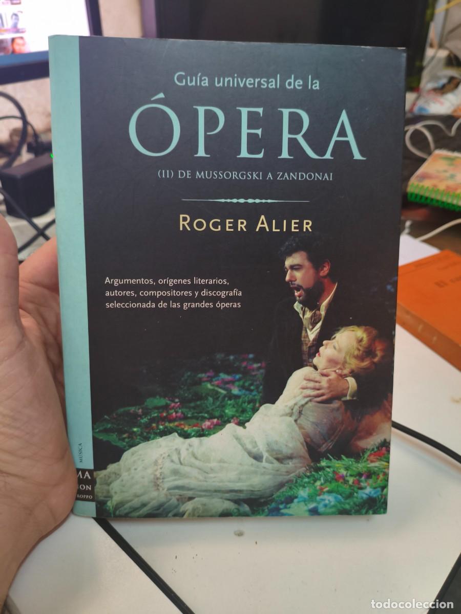 Libros de segunda mano: Guia Universal de la &Oacute;pera II de Mussorgski a Zandonai. Roger Alier