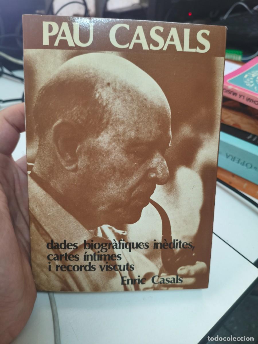 Libros de segunda mano: Pau Casals dades biogr&agrave;fiques in&egrave;dites Enric Casals Ed P&ograve;rtic 1979