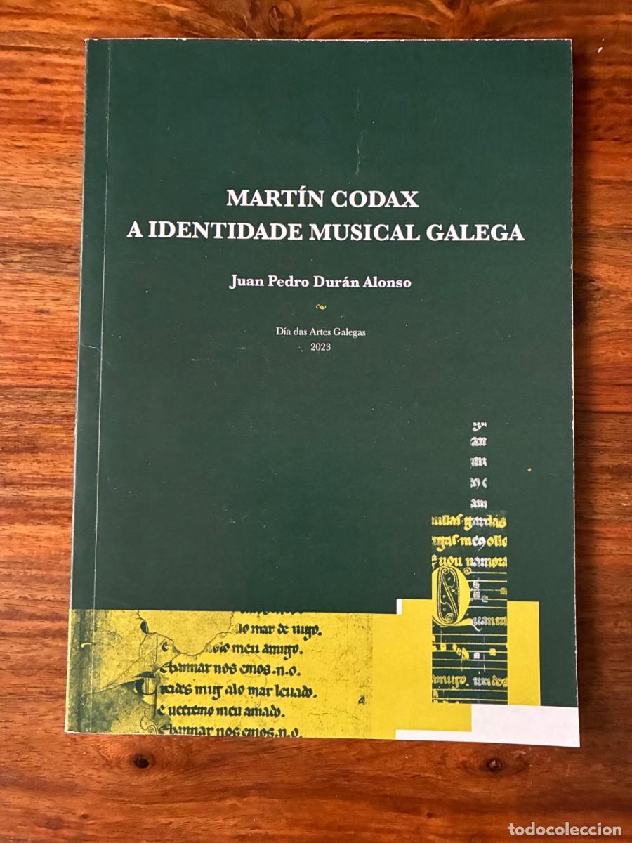Libros de segunda mano: Mart&iacute;n Codax a identidade musical galega. Juan Pedro Dur&aacute;n Alonso. Real Academia de Belas Artes