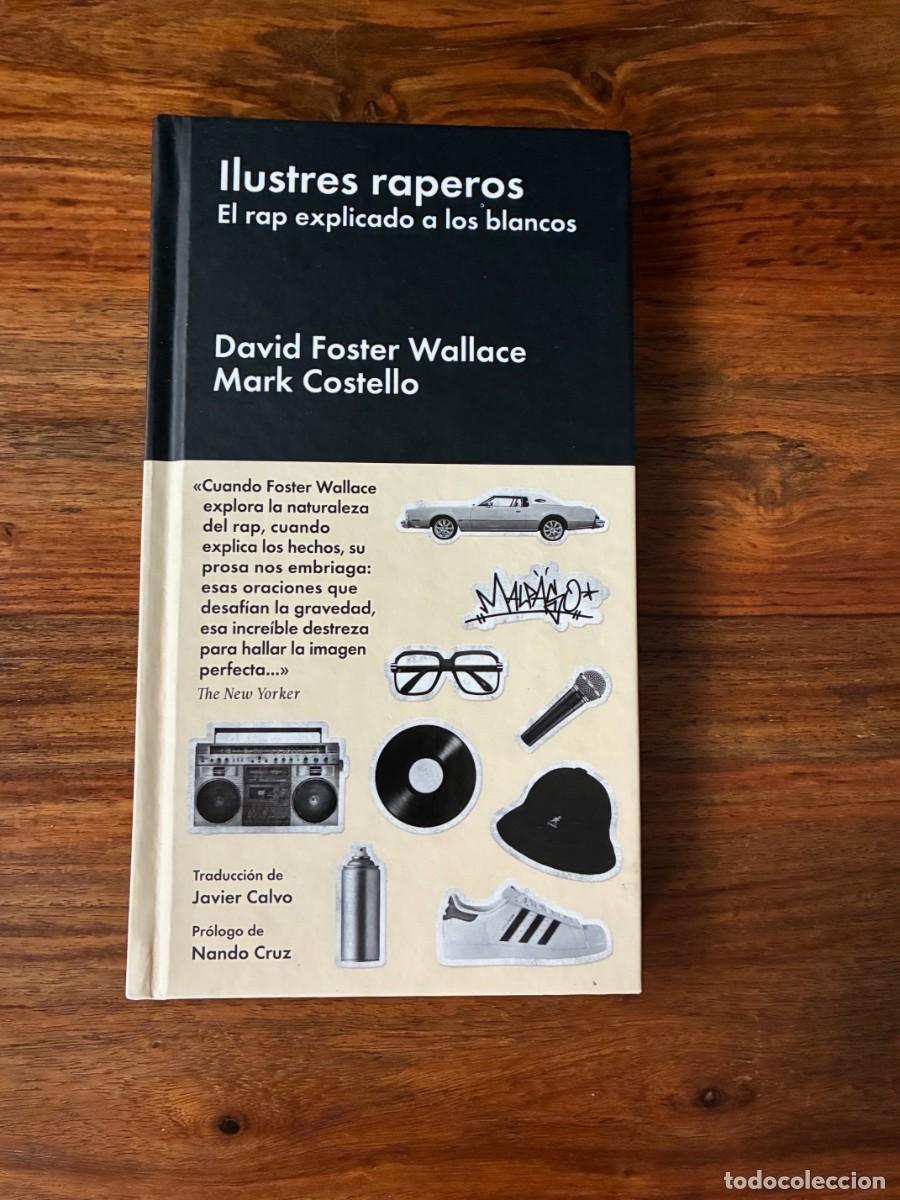 Libros de segunda mano: Ilustres raperos. El rap explicado a los blancos. David Foster Wallace y Mark Costello. Malpaso.