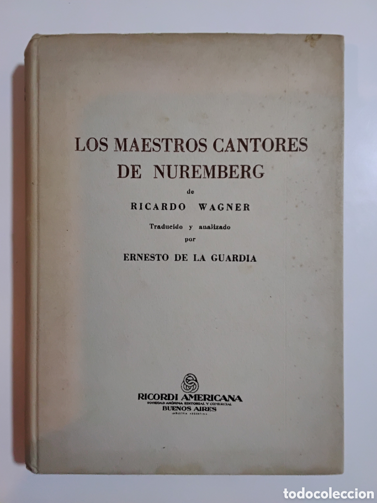 Libros de segunda mano: Ernesto de la Guardia &ndash; Los maestros cantores de Nuremberg de Ricardo Wagner &ndash; 1949