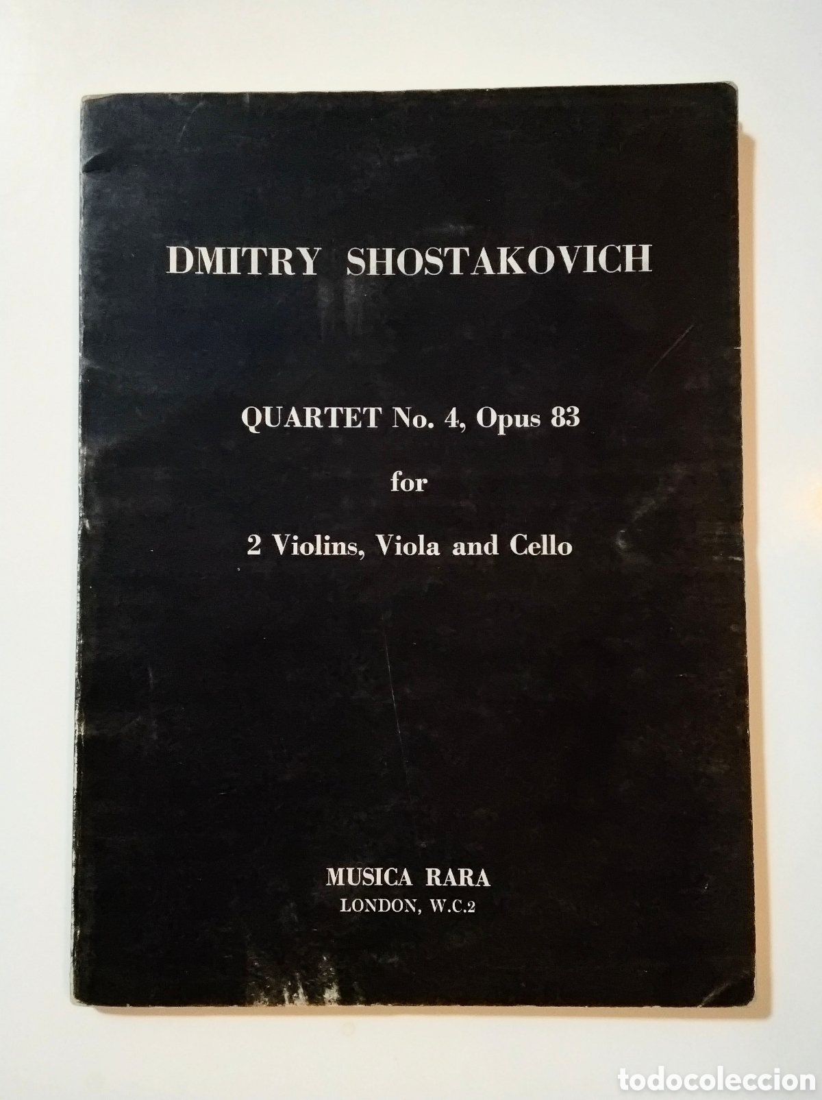 Libros de segunda mano: Dmitry Shostakovich &ndash; Quartet No. 4, Op. 83, for 2 Violins, Viola and Cello &ndash; Musica Rara &ndash; 1970