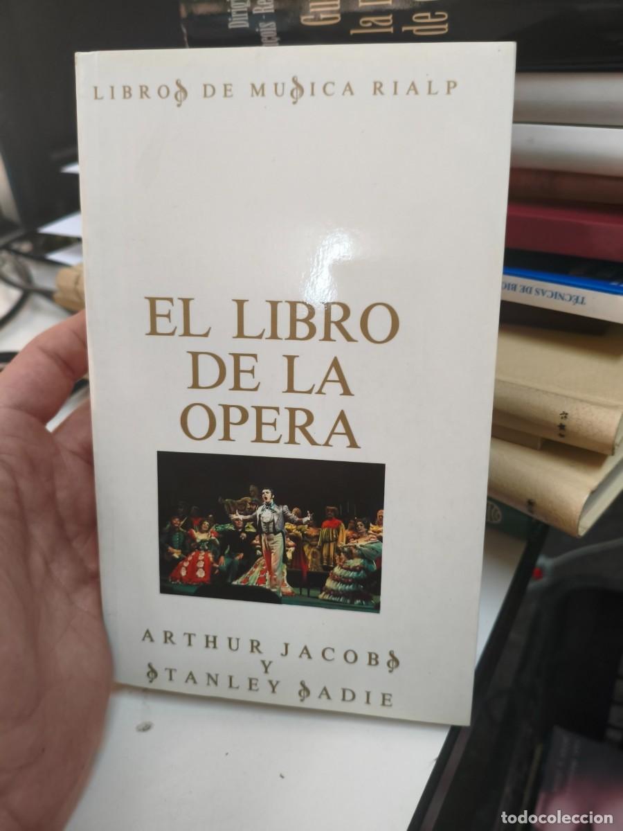 Libros de segunda mano: EL LIBRO DE LA &Oacute;PERA - ARTHUR JACOBS/STANLEY SADIE - EDICIONES RIALP 1990. - Foto 1