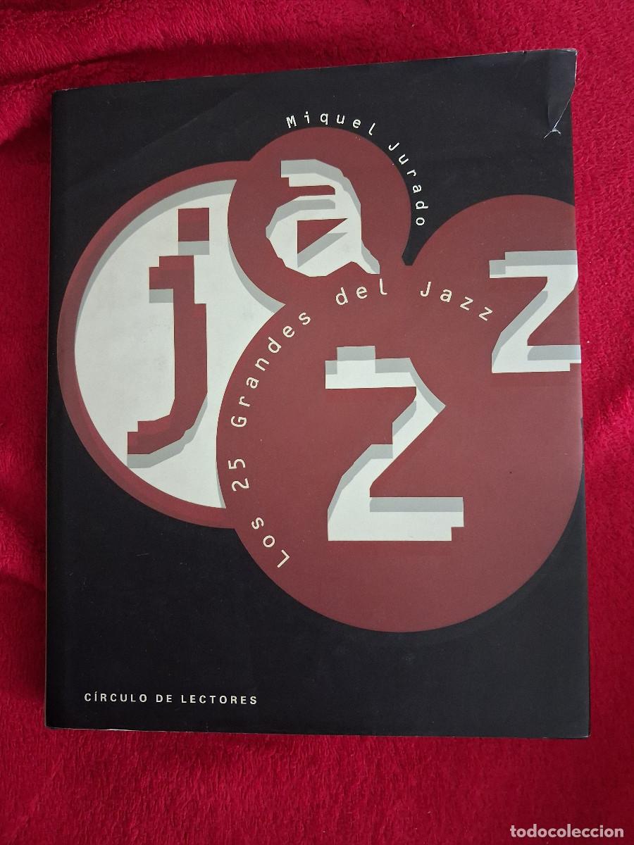Libros de segunda mano: Los 25 grandes del jazz - Miquel Jurado Ballester - C&iacute;rculo de lectores 1995