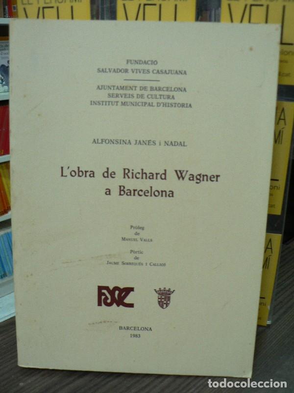 Libros de segunda mano: L'obra de Richard Wagner a Barcelona: Fundaci&oacute; Salvador Vives Casajuana - Jan&eacute;s i Nadal, Alfonsina