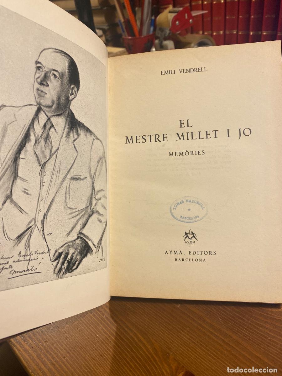 Libros de segunda mano: El mestre Millet i Jo E. Vendrell. BCN : Ayma, 1953 primera edici&oacute; amb dedicatoria de l'autor