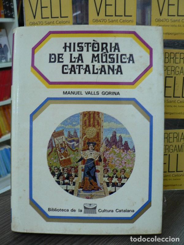 Libros de segunda mano: Hist&ograve;ria de la m&uacute;sica catalana - Valls i Gorina, Manuel - Editorial T&agrave;ber - 1969 - Biblioteca Cultur