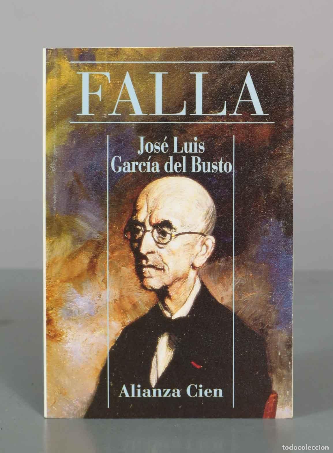 Libros de segunda mano: Falla - Jos&eacute; Luis Garc&iacute;a del Busto - Alianza Editorial