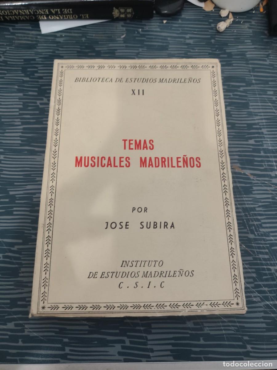 Libros de segunda mano: TEMAS MUSICALES MADRILE&Ntilde;OS,JOSE SUBIRA, INSTITUTO DE ESTUDIOS MADRILE&Ntilde;OS,1971, INTONSO.