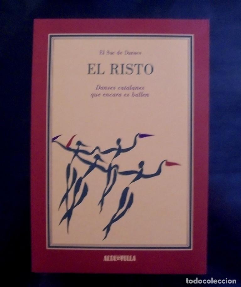 Libros de segunda mano: El Risto. Danses catalanes que encara es ballen El Sac de Danses 1987 impecable 1&ordf; ed. Alta Fulla