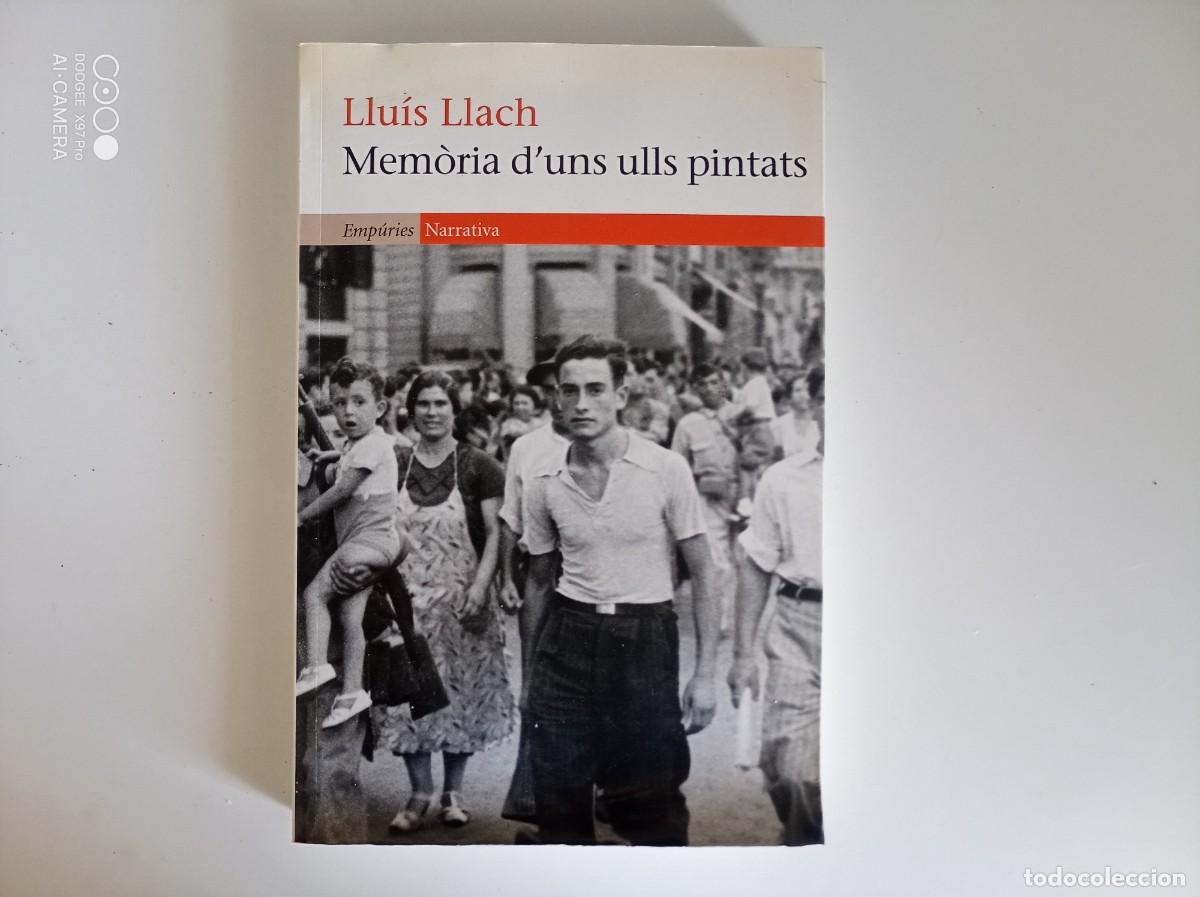 Libros de segunda mano: LLUIS LLACH. MEM&Ograve;RIA D &acute;UNS ULLS PINTATS. 2012. EMPURIES.