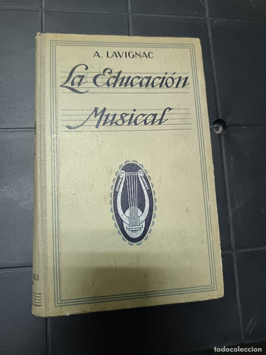 Libros de segunda mano: La Educaci&oacute;n Musical, A. Lavignac